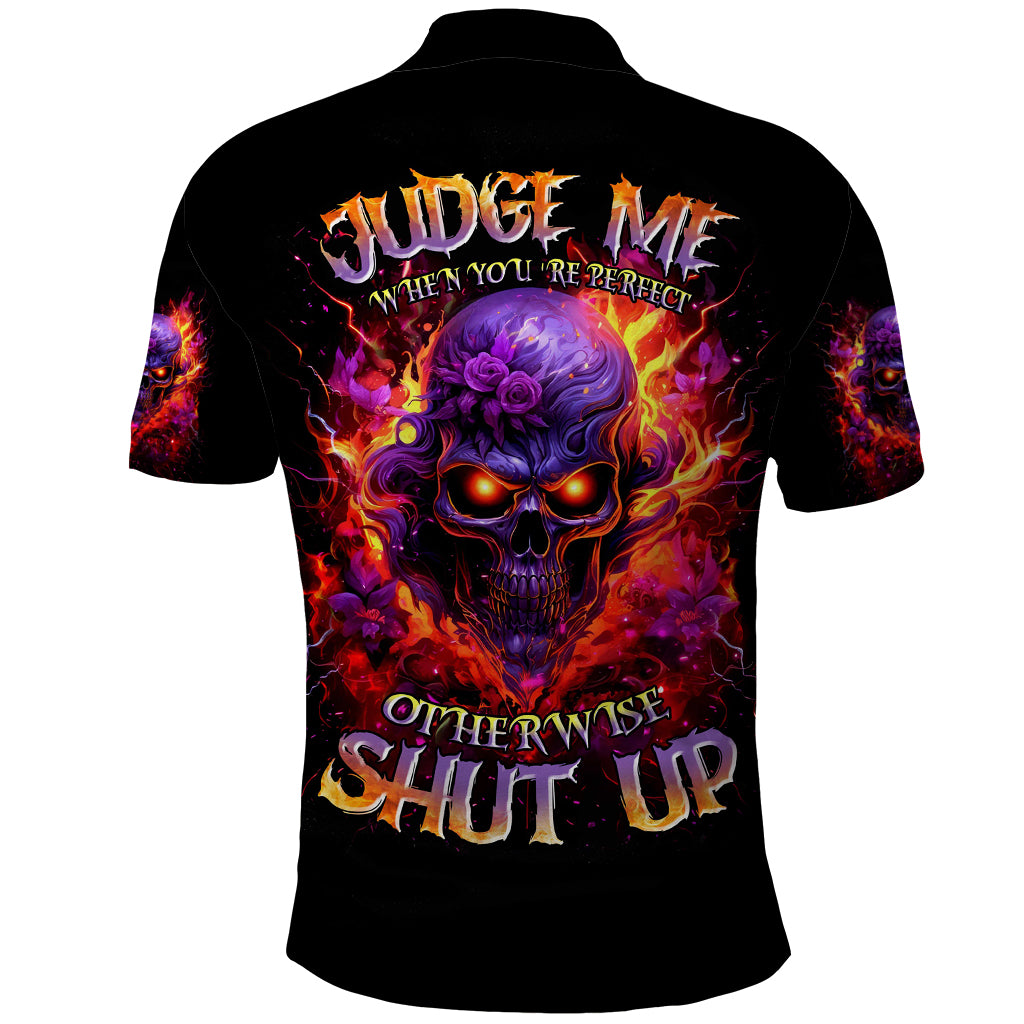 Flame Skull Polo Shirt Judge Me When You Reperfect Otherwise Shut Up
