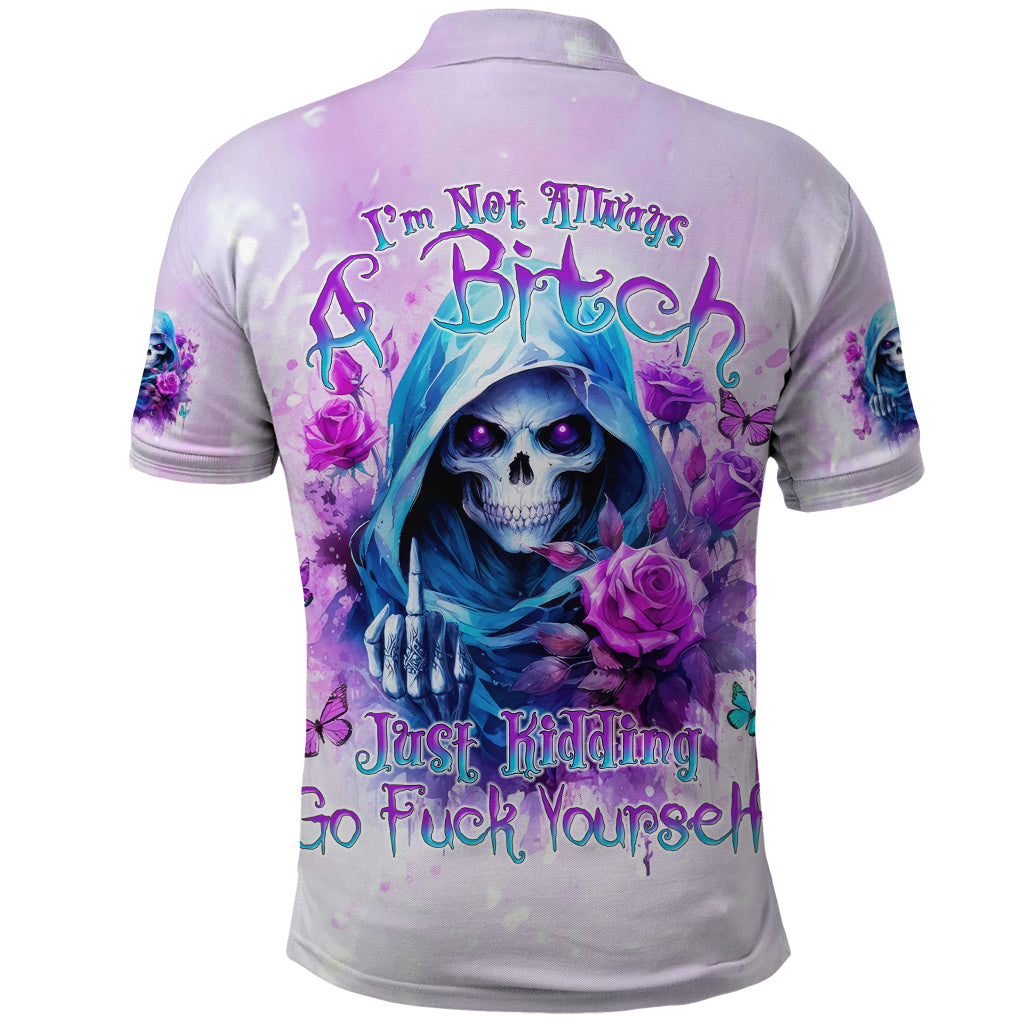 Rose Skull Polo Shirt I'm Not Always A Bitch Just Kidding Go Fuck Yourself