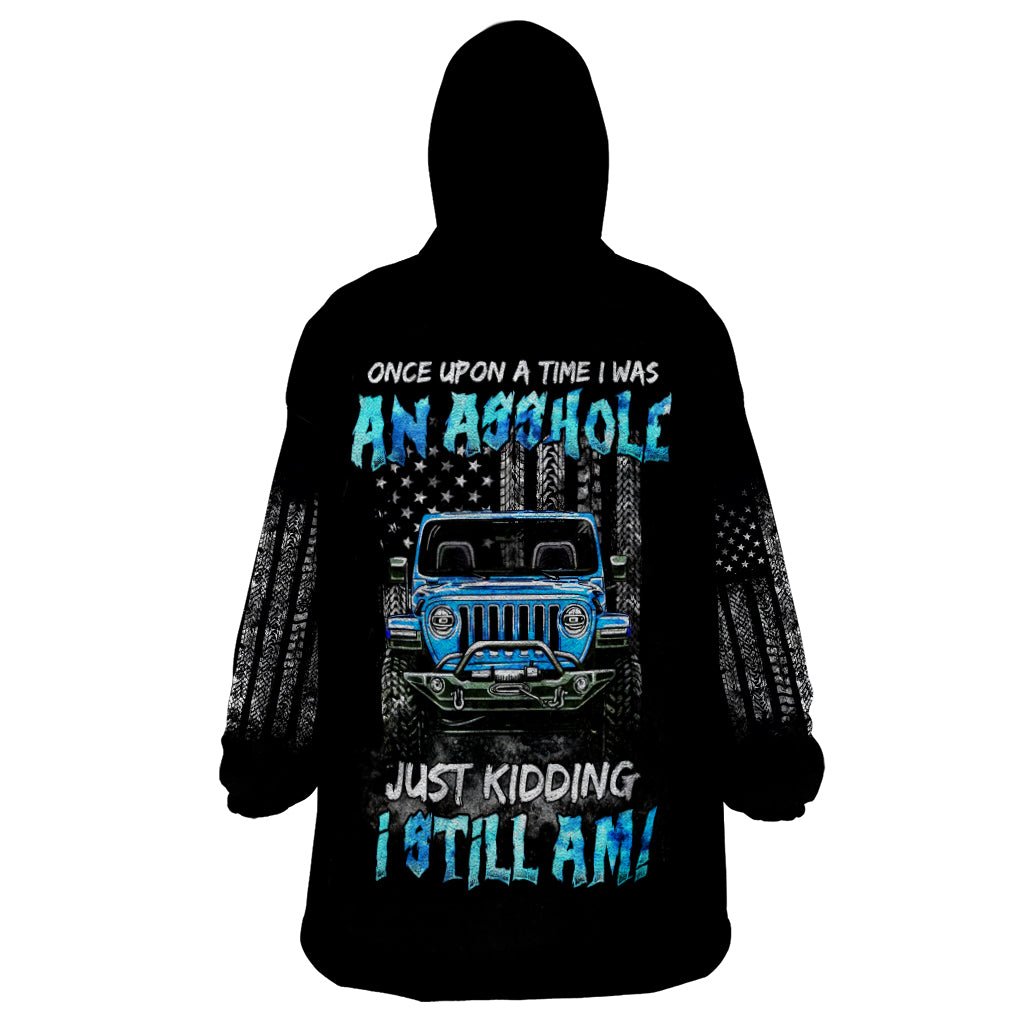 American Jeep Wearable Blanket Hoodie Once Upon A Time I Was An Asshole JKD I Still Am DT01 - The Mazicc - Adult - One Size - Black