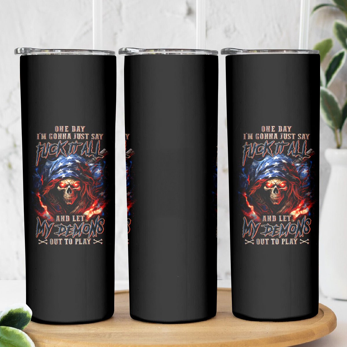American Skull Skinny Tumbler One Day I Gonna Fuck It All DT01 - The Mazicc - 20oz - Black -