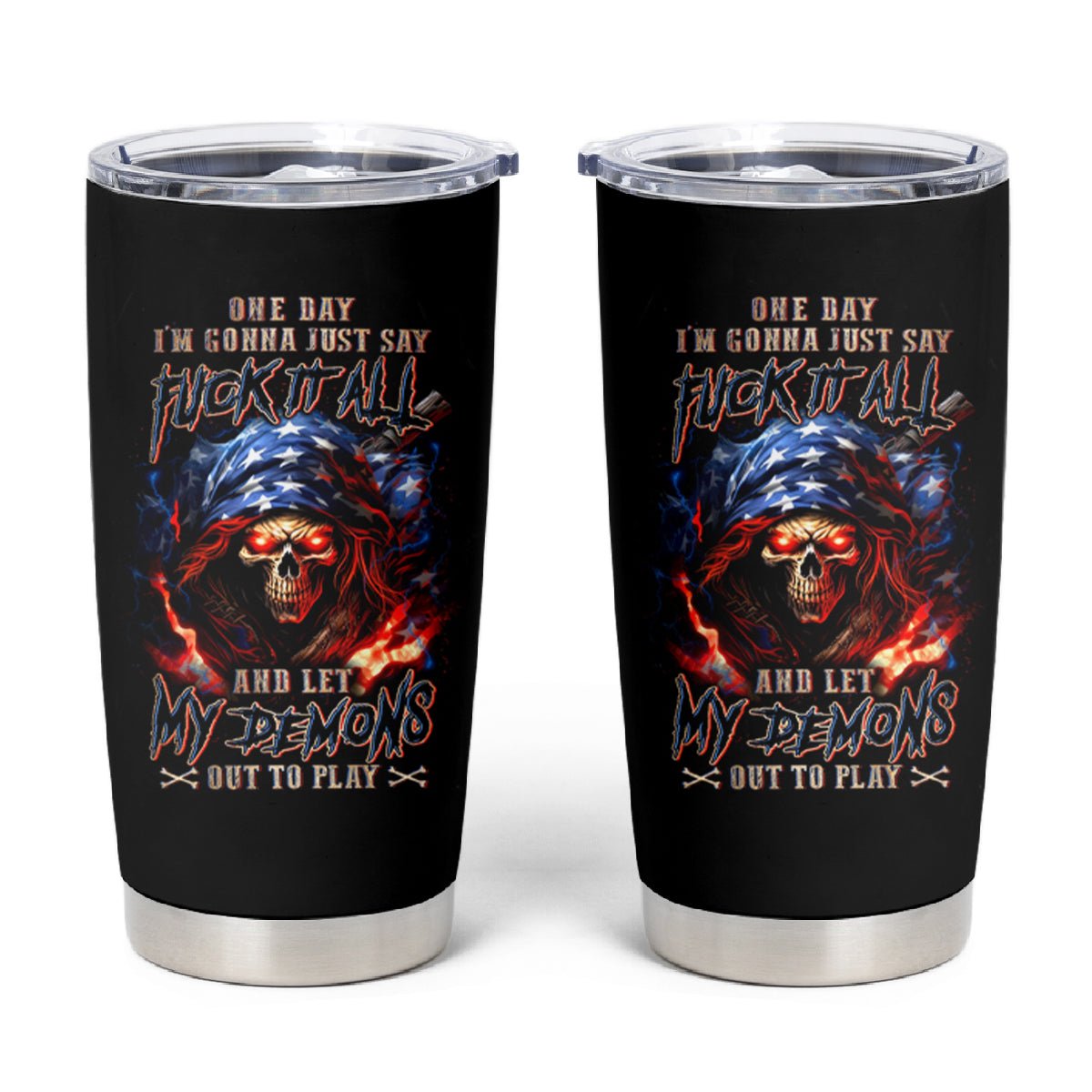 American Skull Tumbler Cup One Day I Gonna Fuck It All DT01 - The Mazicc - 20oz - Black -