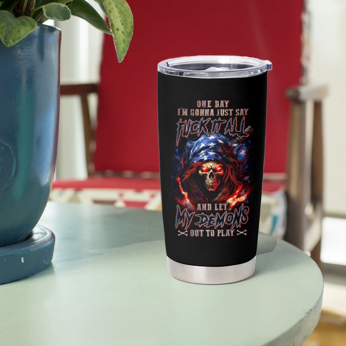 American Skull Tumbler Cup One Day I Gonna Fuck It All DT01 - The Mazicc - 20oz - Black -
