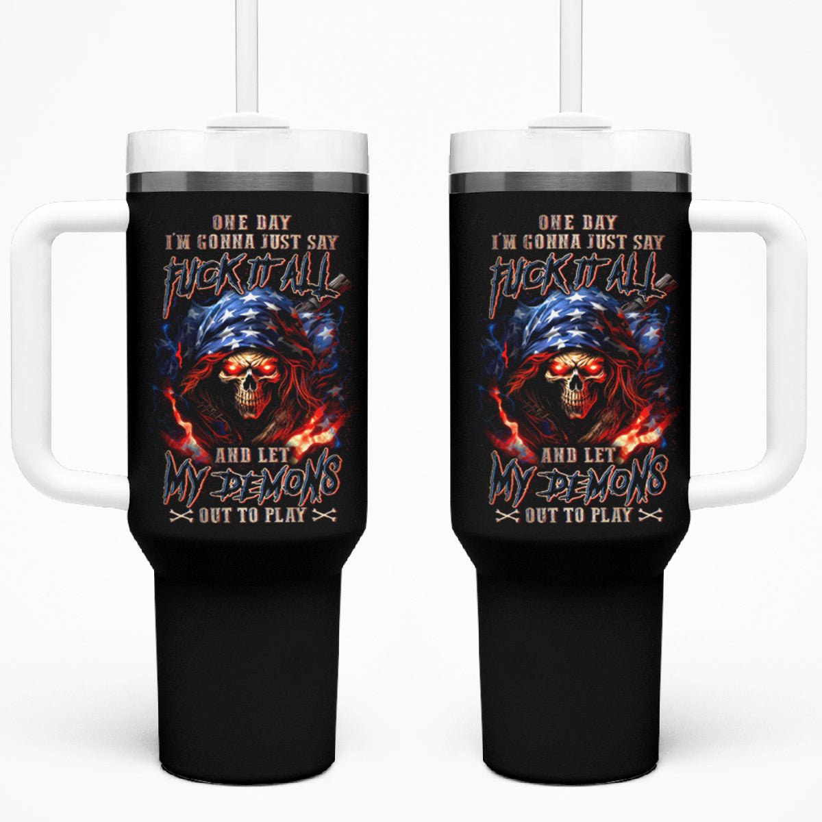 American Skull Tumbler With Handle One Day I Gonna Fuck It All DT01 - The Mazicc - One Size: 40 oz - Black -