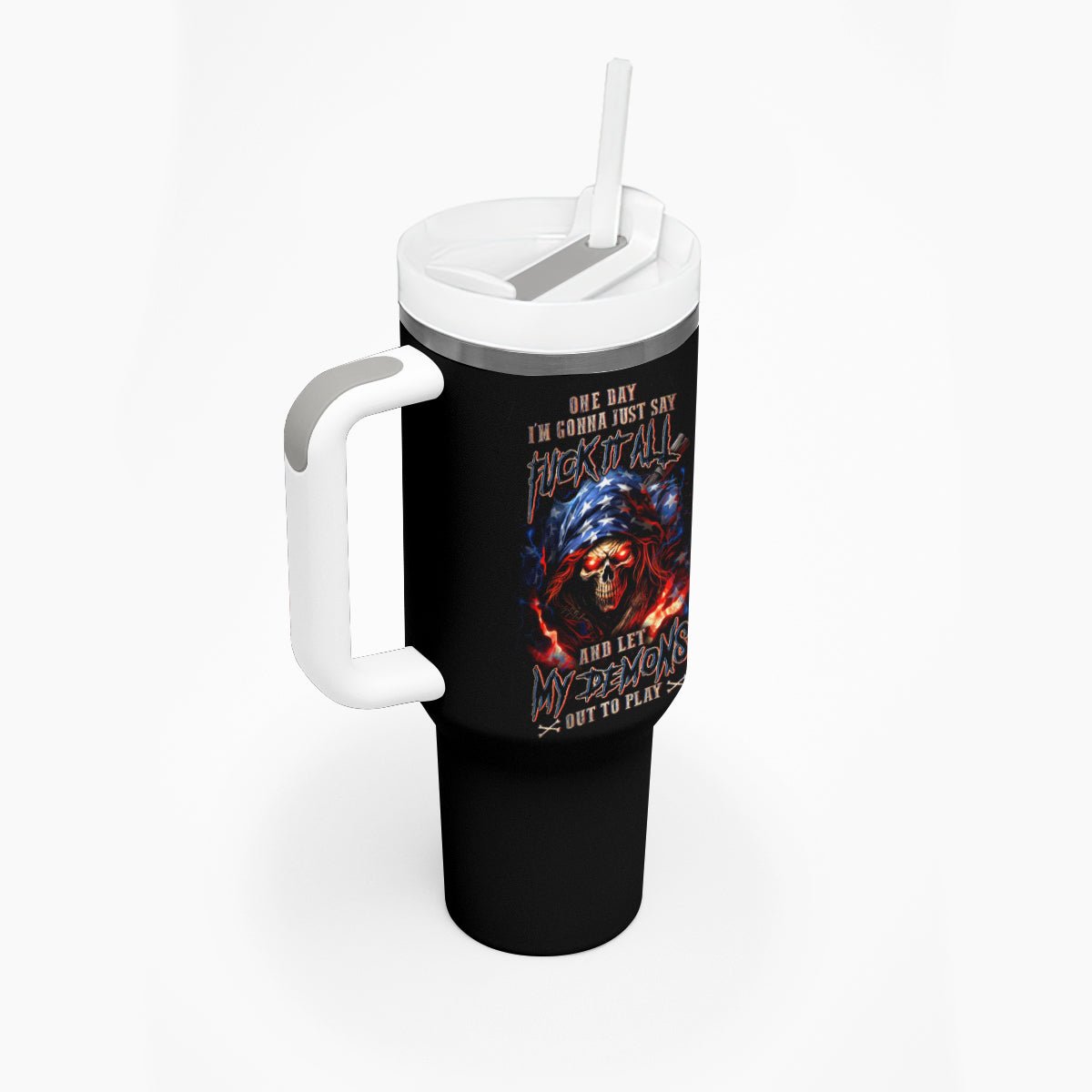 American Skull Tumbler With Handle One Day I Gonna Fuck It All DT01 - The Mazicc - One Size: 40 oz - Black -