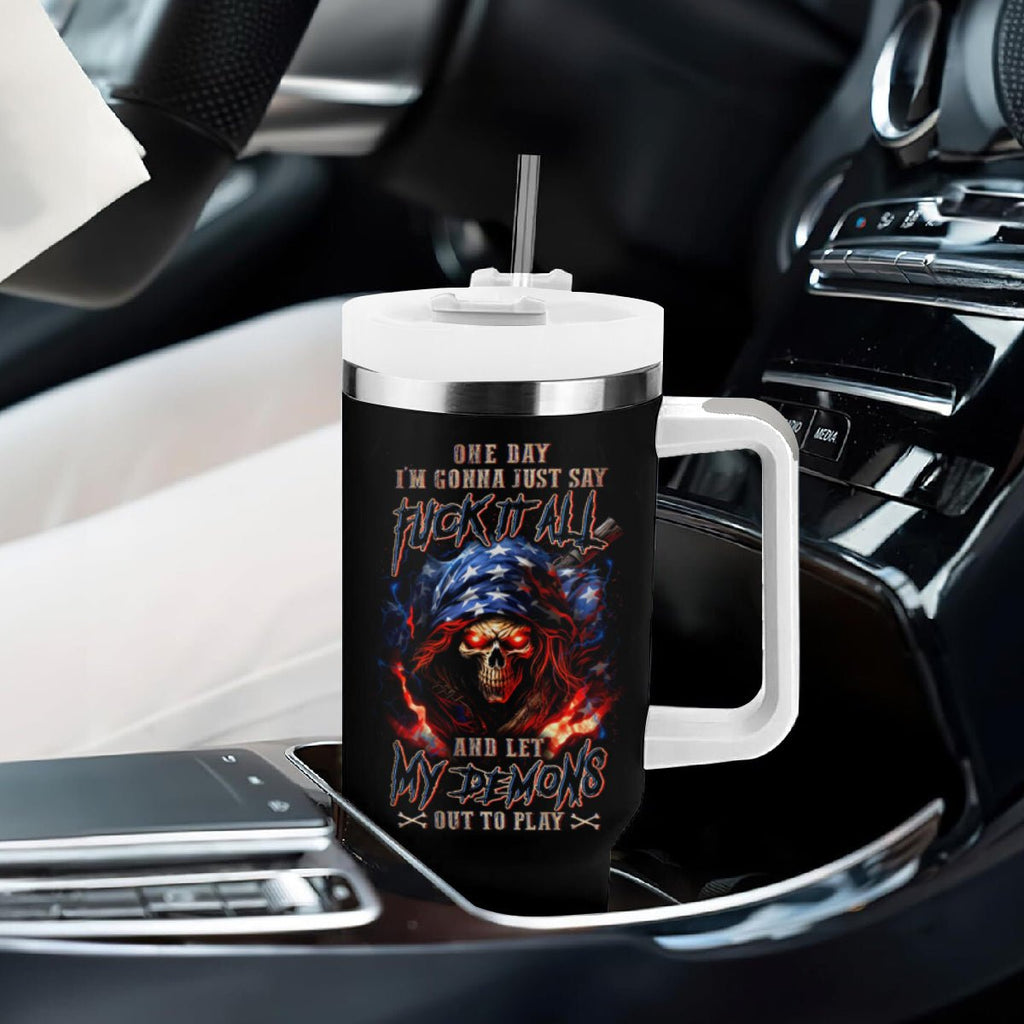 American Skull Tumbler With Handle One Day I Gonna Fuck It All DT01 - The Mazicc - One Size: 40 oz - Black -