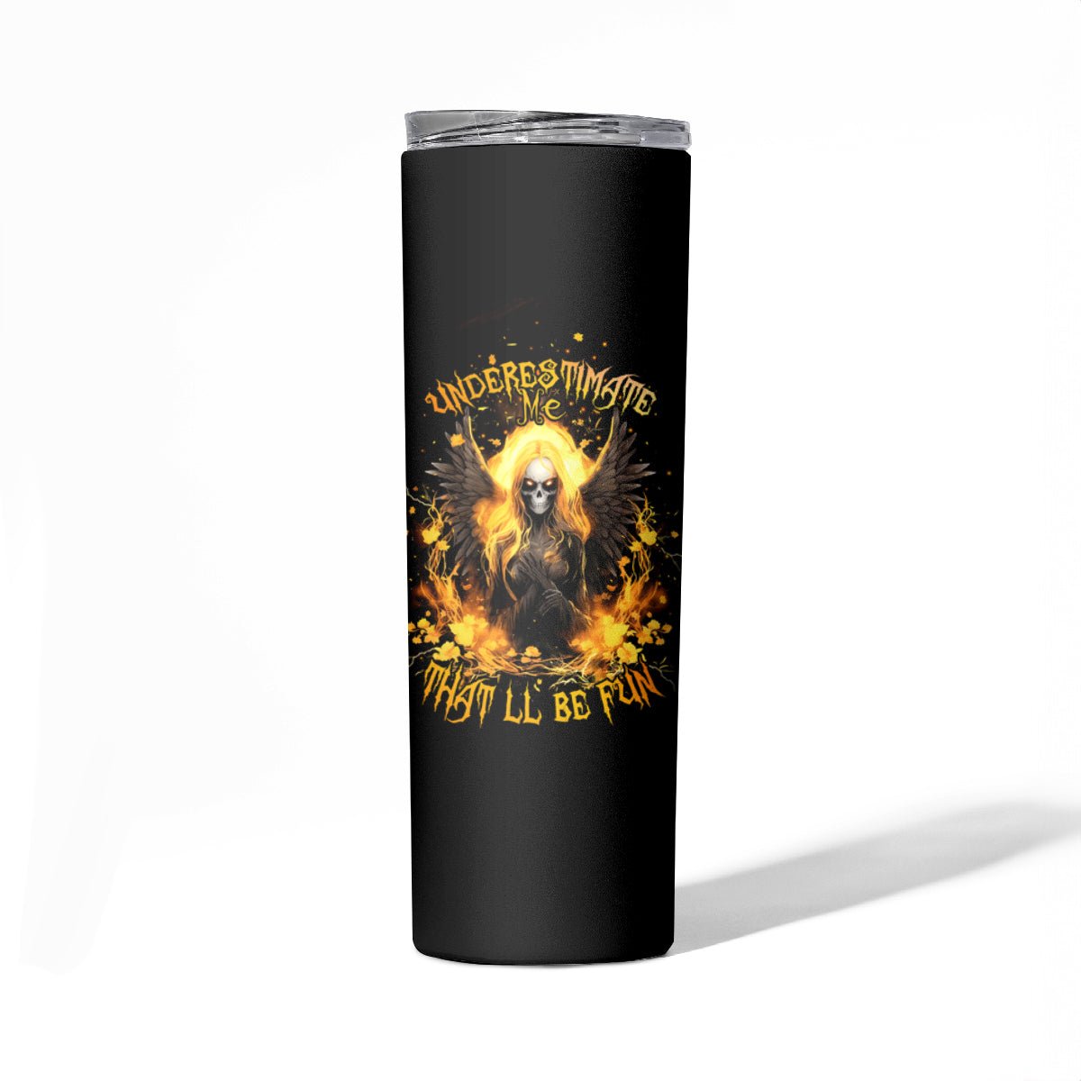 Angel Skull Skinny Tumbler Underestimate Me That 'll Be Fun DT01 - The Mazicc - 20oz - Black -