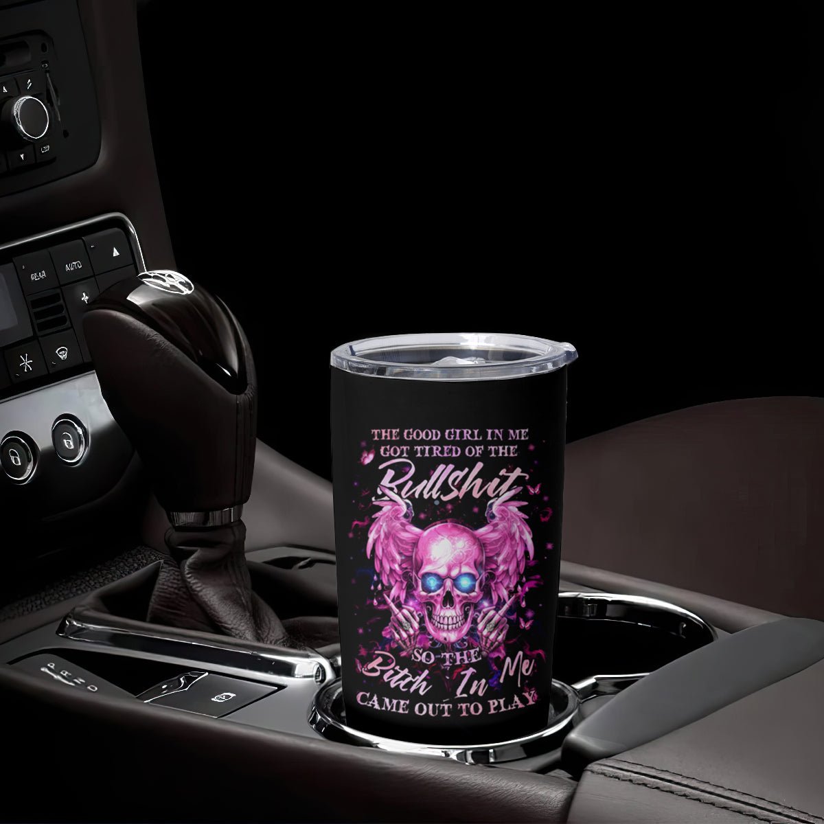 Angel Skull Tumbler Cup The Good Girl In Me Got Tired Of The Bullshit DT01 - The Mazicc - 20oz - Black -
