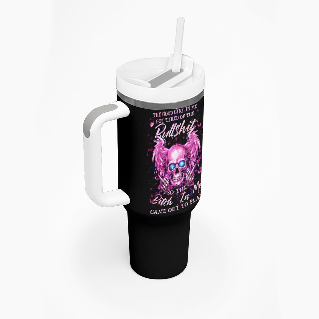 Angel Skull Tumbler With Handle The Good Girl In Me Got Tired Of The Bullshit DT01 - The Mazicc - One Size: 40 oz - Black -