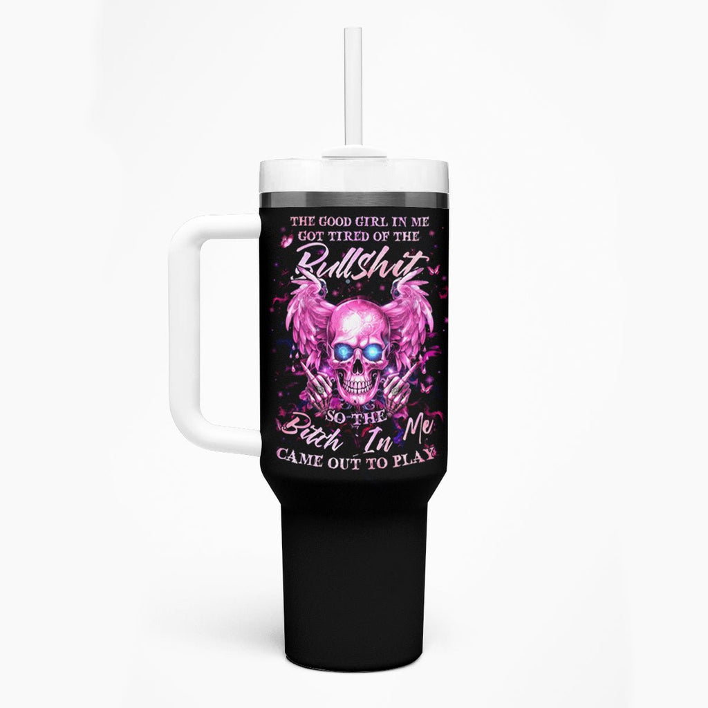 Angel Skull Tumbler With Handle The Good Girl In Me Got Tired Of The Bullshit DT01 - The Mazicc - One Size: 40 oz - Black -