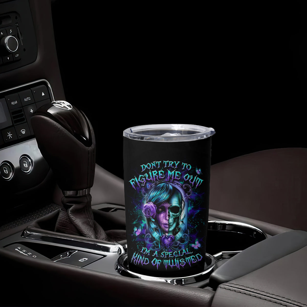 Lady Skull Tumbler Cup Don't Try To Figure Me Out I'm A Special Kind Of Twisted