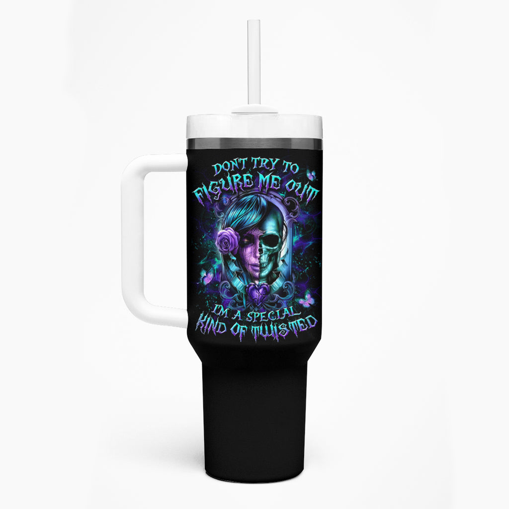Lady Skull Tumbler With Handle Don't Try To Figure Me Out I'm A Special Kind Of Twisted