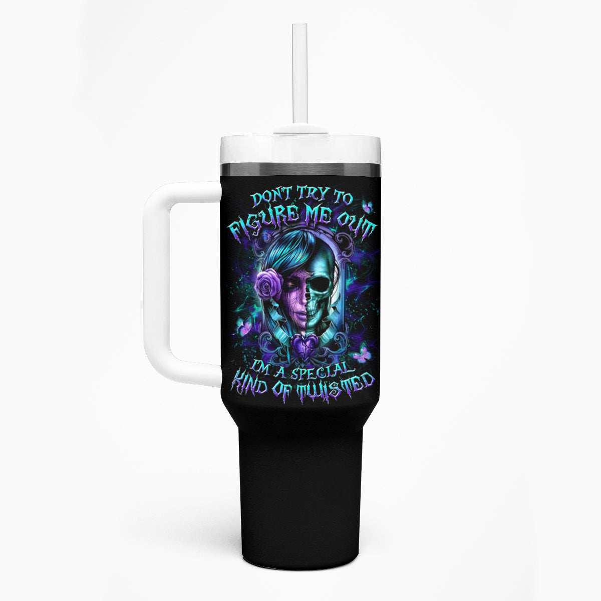 Lady Skull Tumbler With Handle Don't Try To Figure Me Out I'm A Special Kind Of Twisted