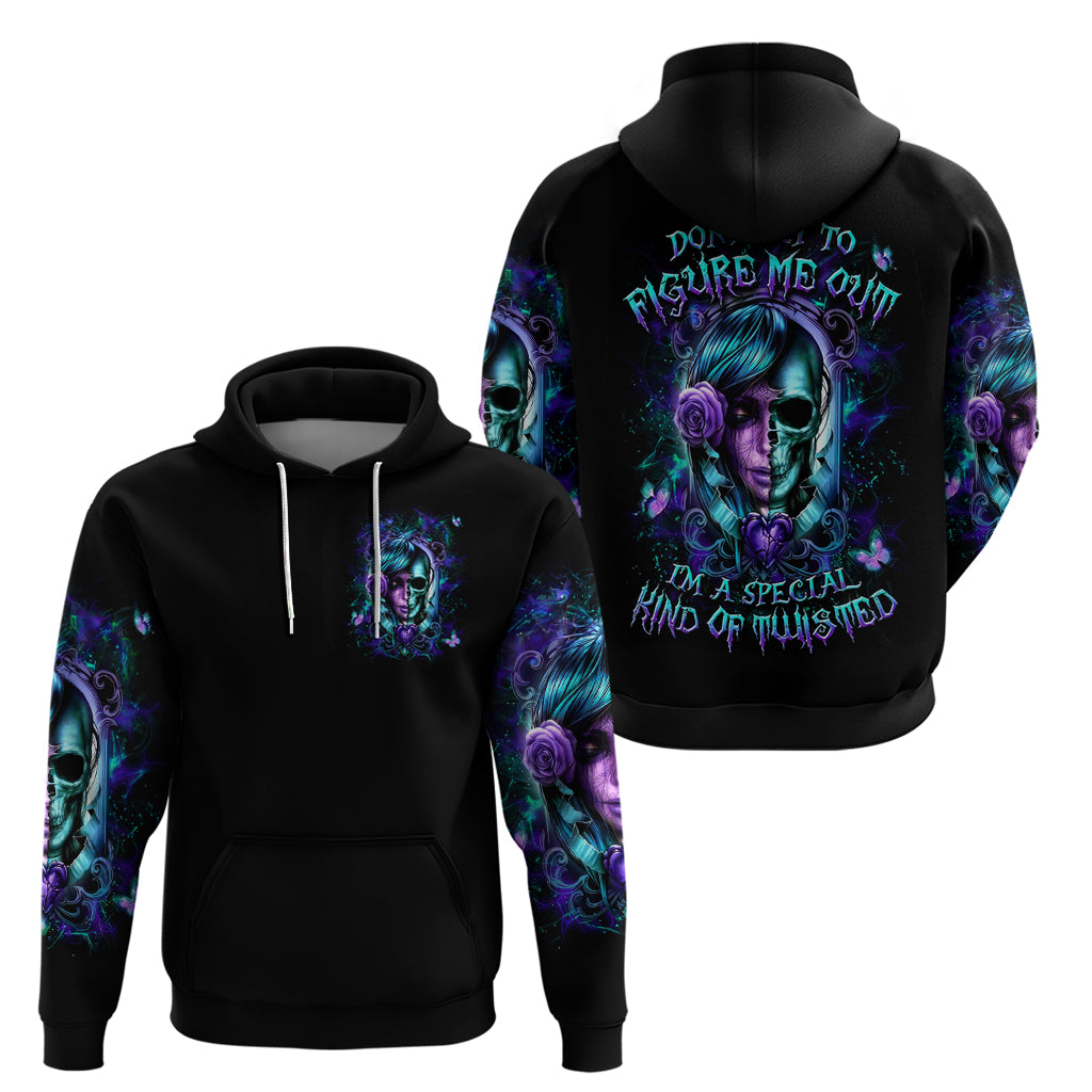 Lady Skull Zip Hoodie Don't Try To Figure Me Out I'm A Special Kind Of Twisted