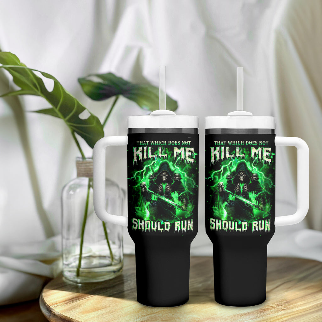 Reaper Skull Tumbler With Handle That Which Does Not Kill Me Should Run