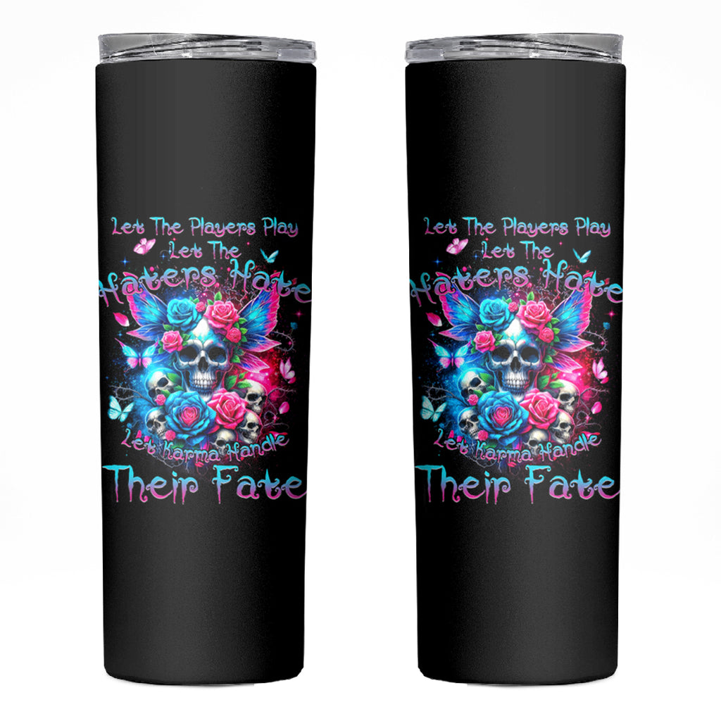 Fairy Skull Skinny Tumbler Let Karma Handle Their Fate