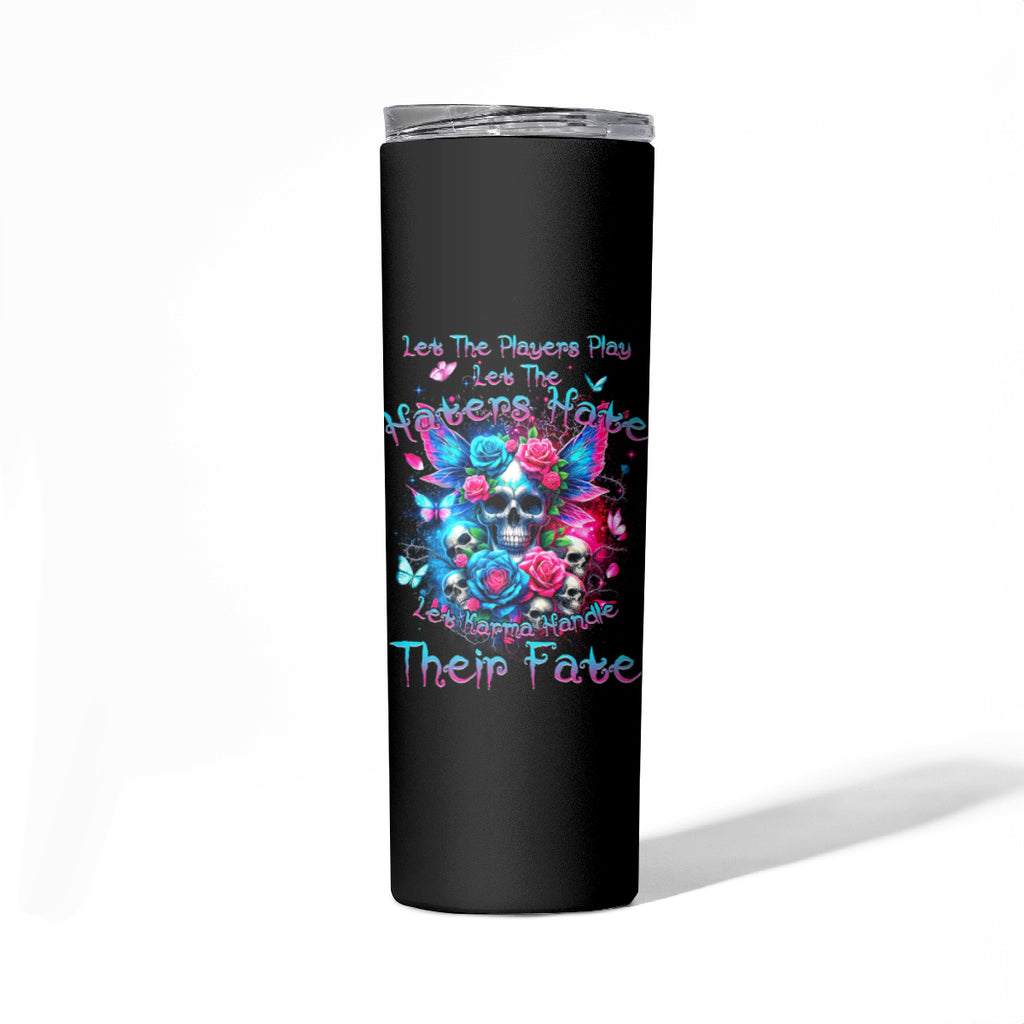 Fairy Skull Skinny Tumbler Let Karma Handle Their Fate