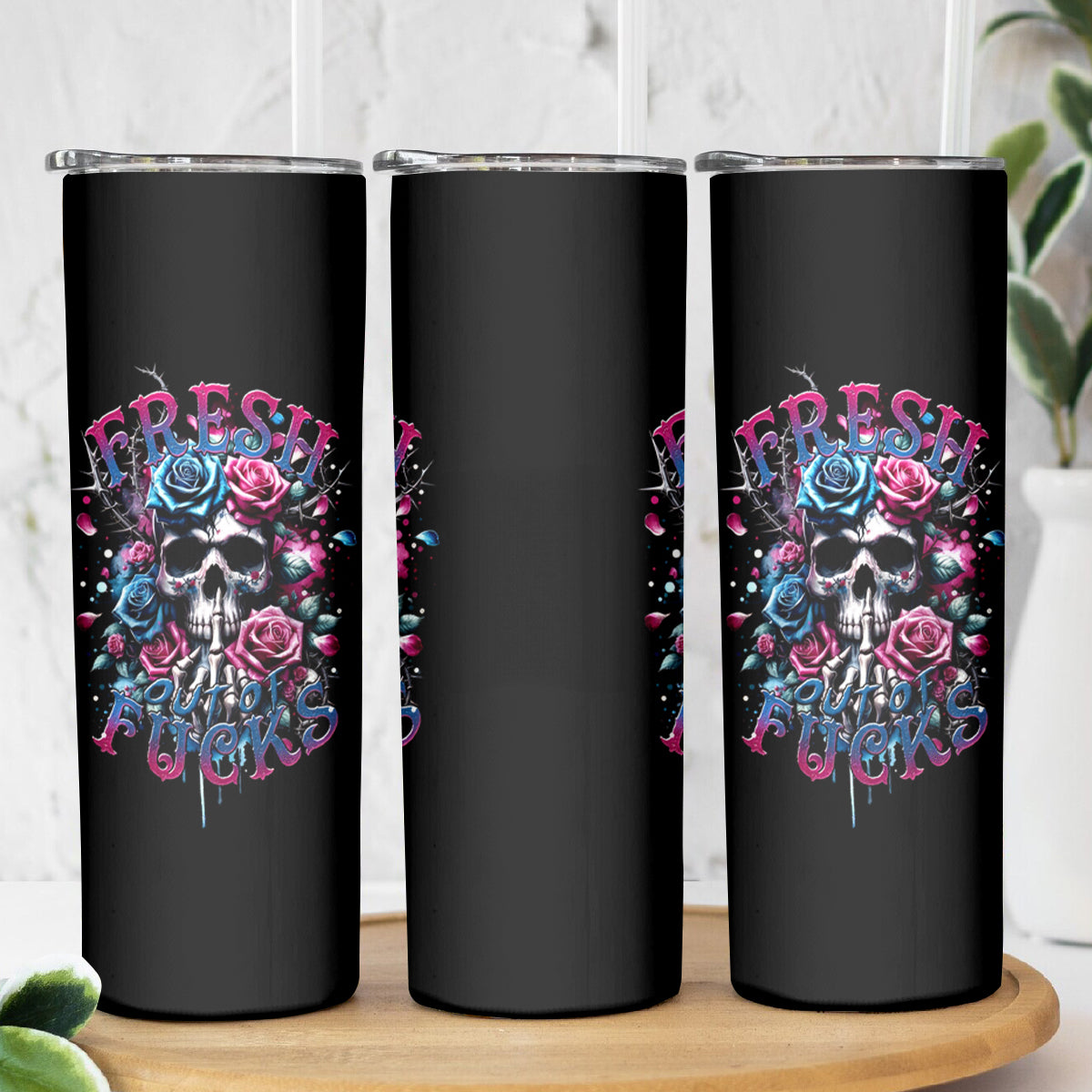 Rose Skull Skinny Tumbler Fresh Out Of Fucks