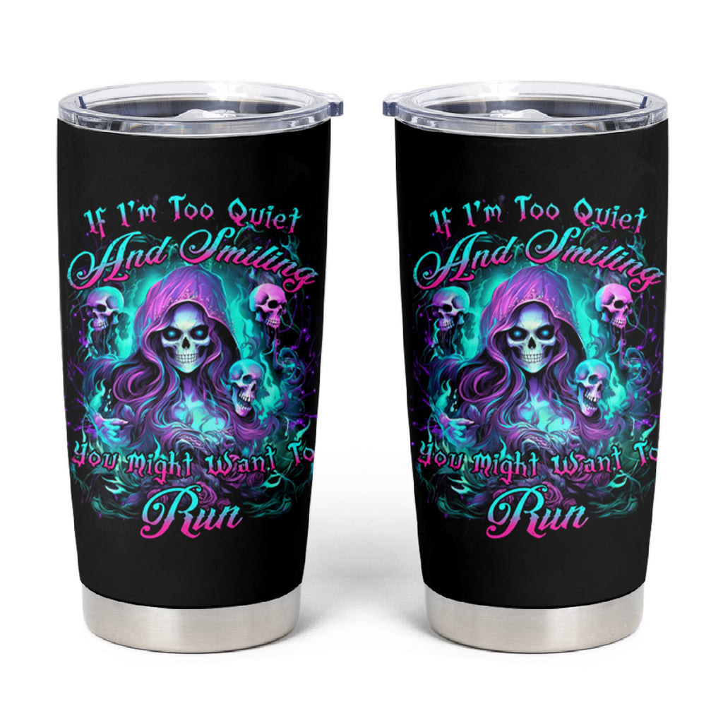 Witch Skull Tumbler Cup If I'm Too Quiet And Smiling You Might Want To Run