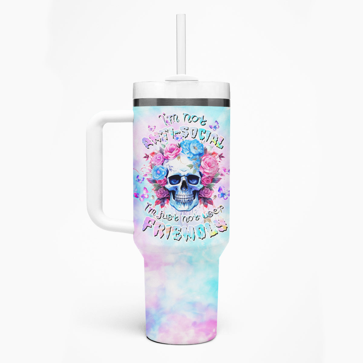 Flower Skull Tumbler With Handle I'm Not Anti-Social I'm Just Not User Friendly