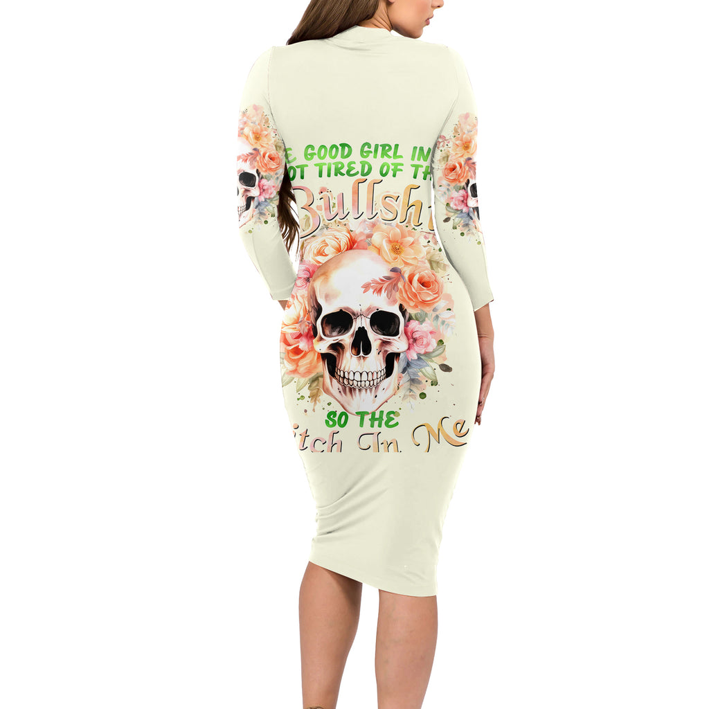 Rose Skull Long Sleeve Bodycon Dress The Good Girl In Me Got Tired Of The Bullshit
