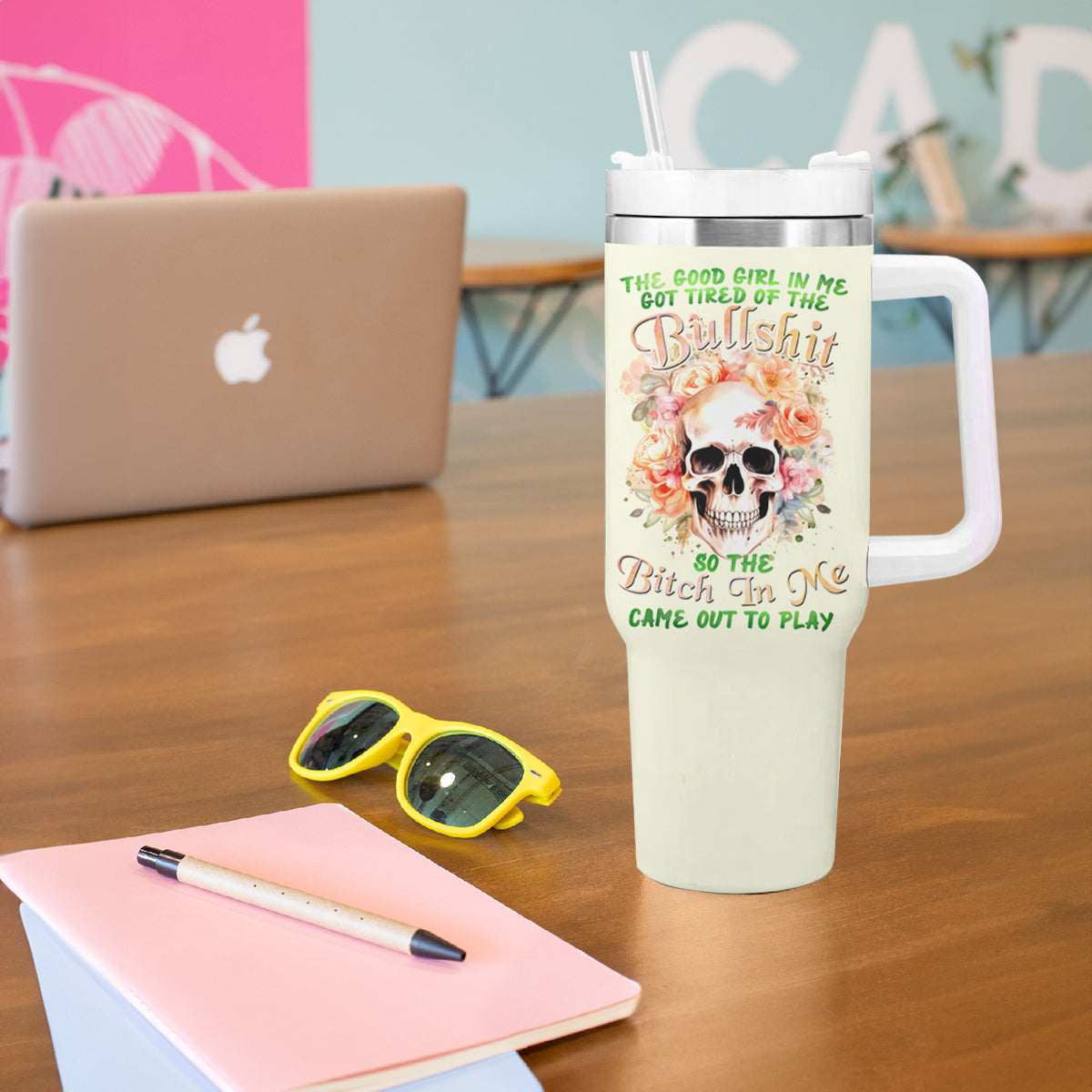 Rose Skull Tumbler With Handle The Good Girl In Me Got Tired Of The Bullshit