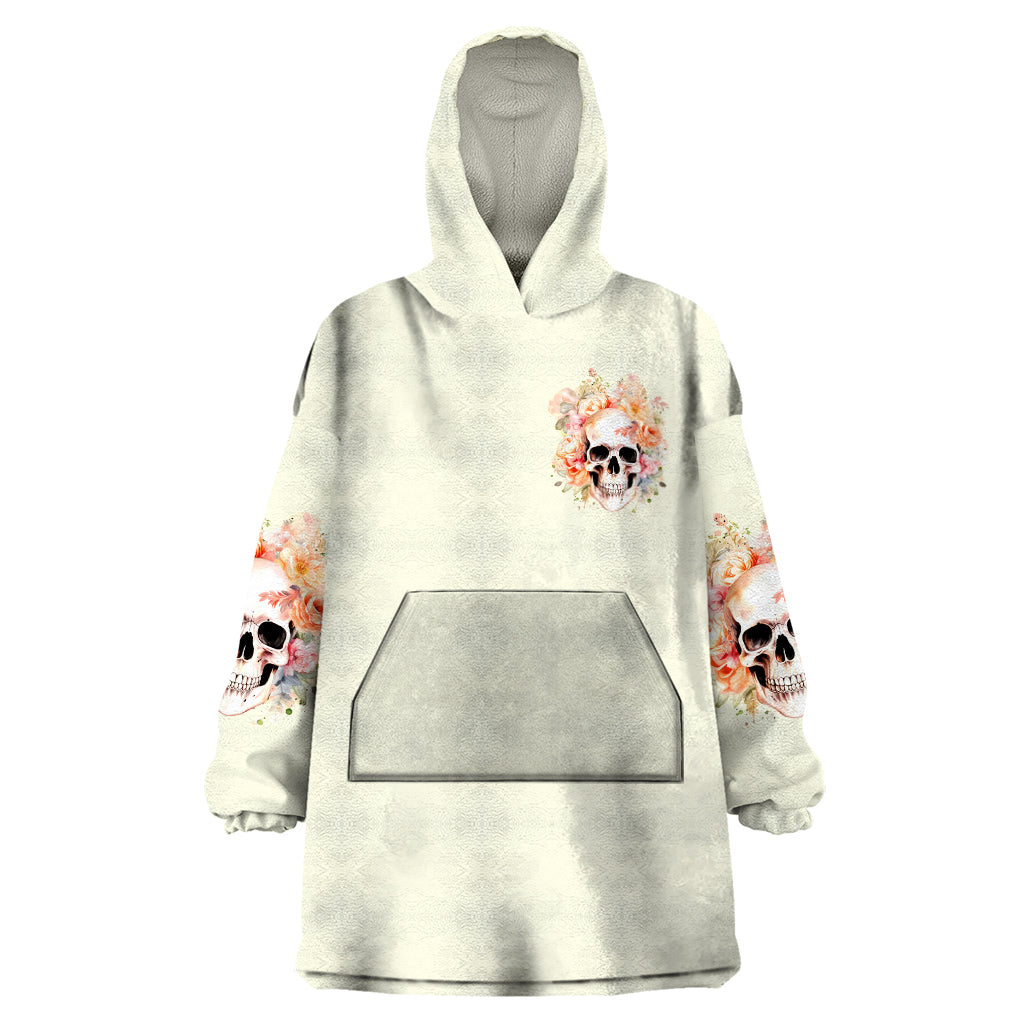 Rose Skull Wearable Blanket Hoodie The Good Girl In Me Got Tired Of The Bullshit