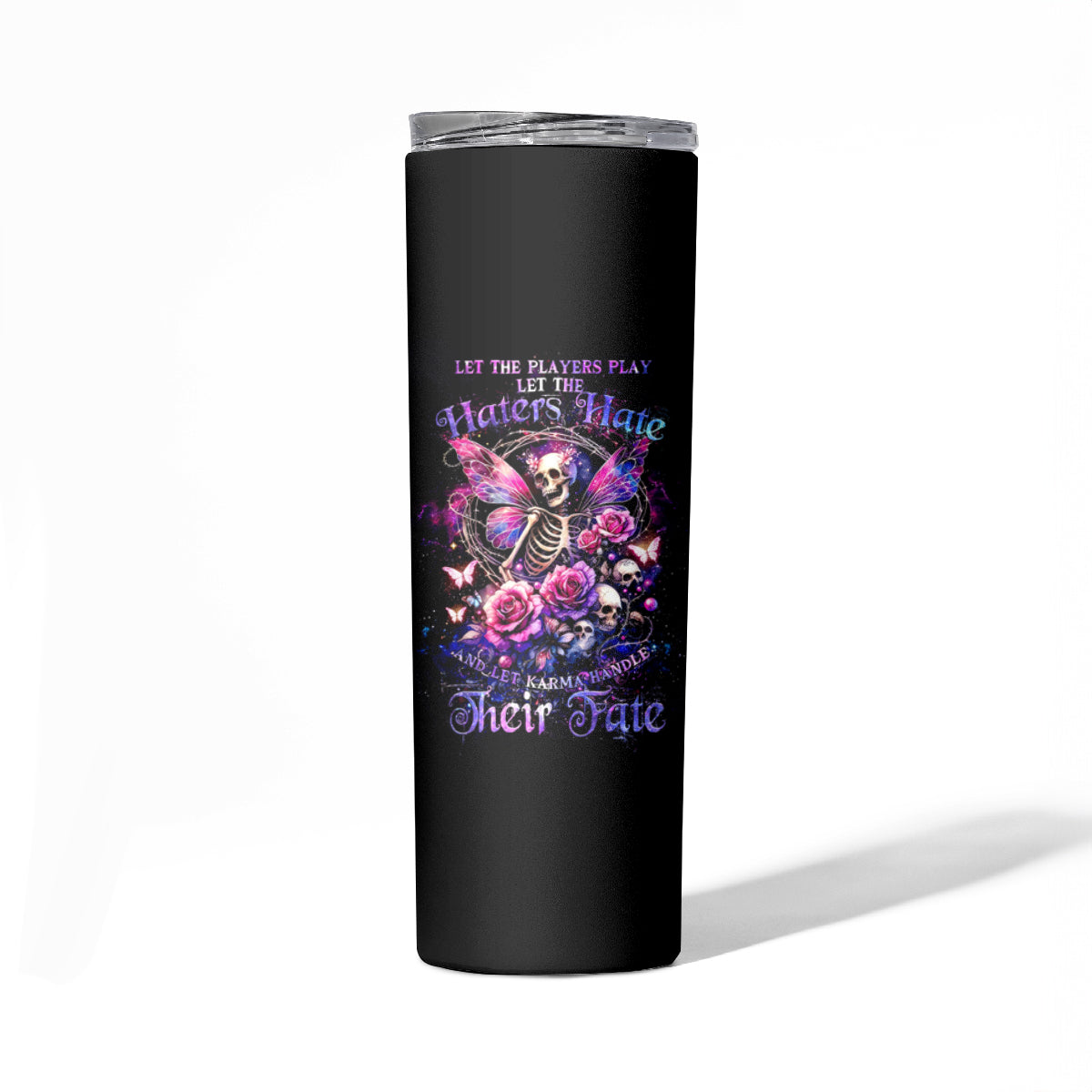 Fairy Skull Skinny Tumbler Let Karma Handle Their Fate
