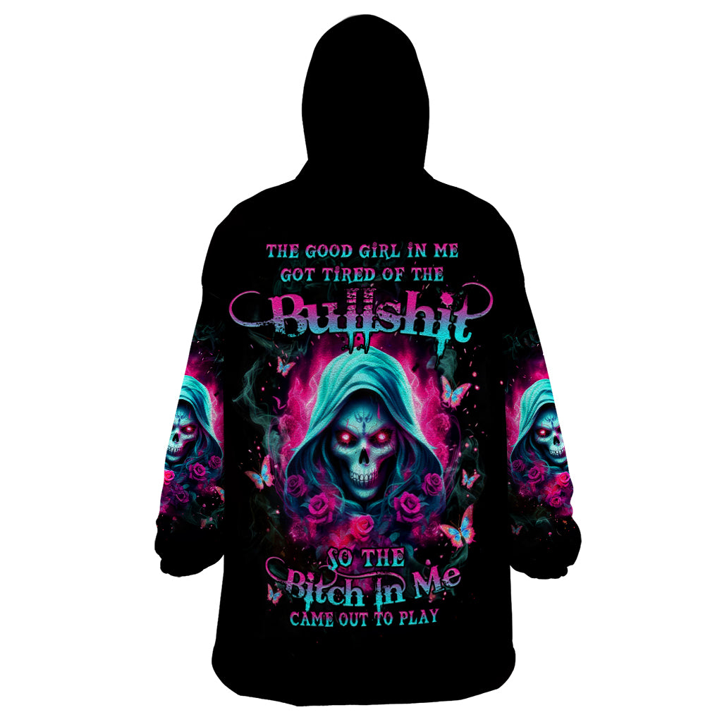 Witch Skull Wearable Blanket Hoodie The Good Girl In Me Got Tired Of The Bullshit