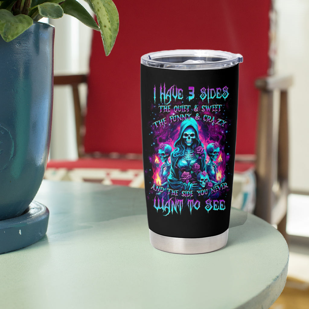 Witch Skull Tumbler Cup I Have 3 Sides And The Side You Never Want To See