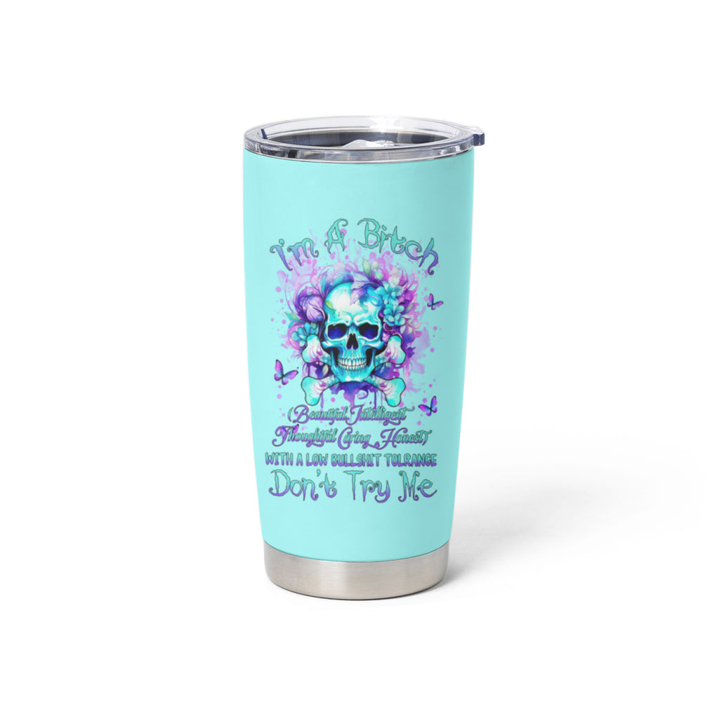 Flower Skull Tumbler Cup I'm A Bitch With A Low Bullshiit Tolrange Don't Try Me