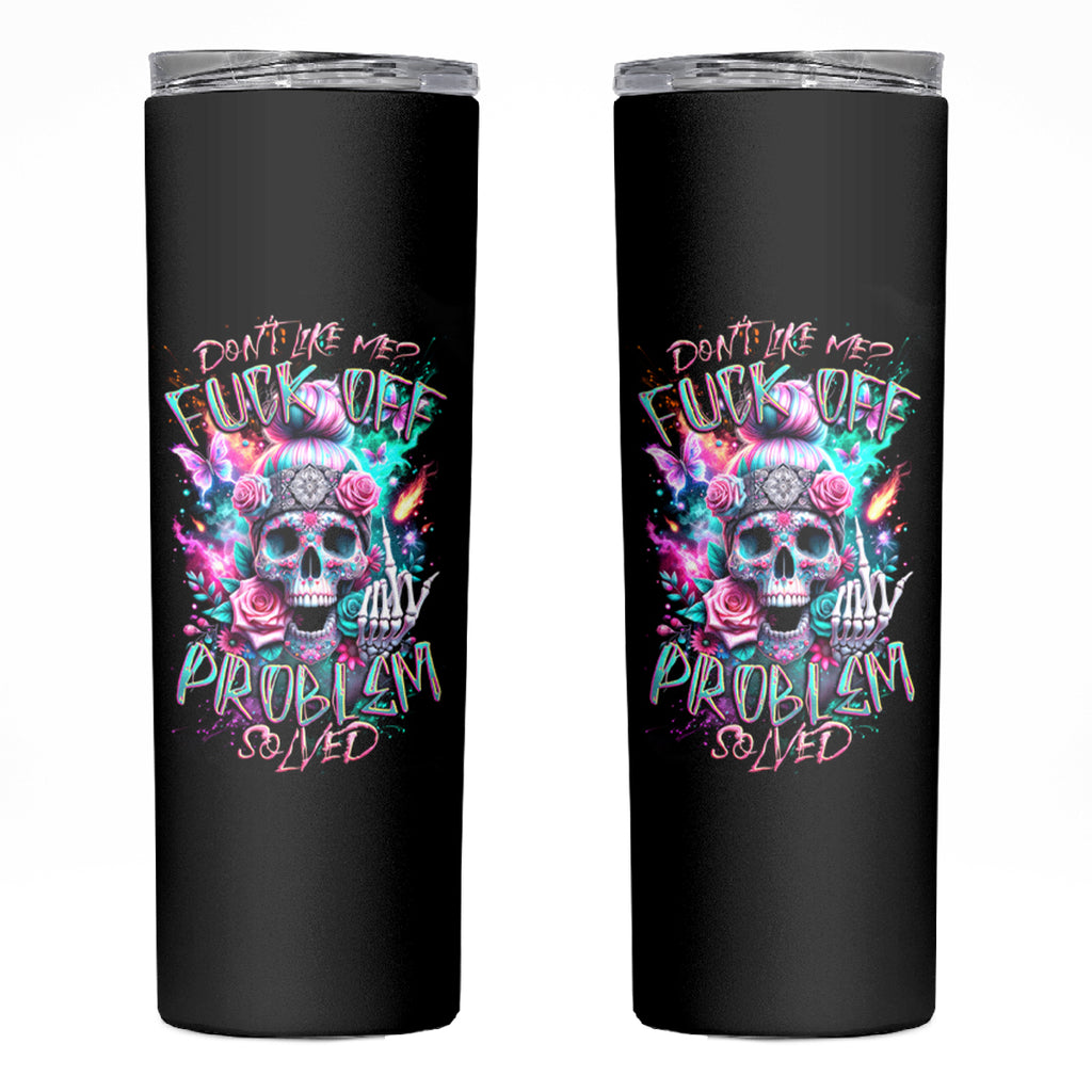 Rose Skull Skinny Tumbler Fuck Off Problem Solved
