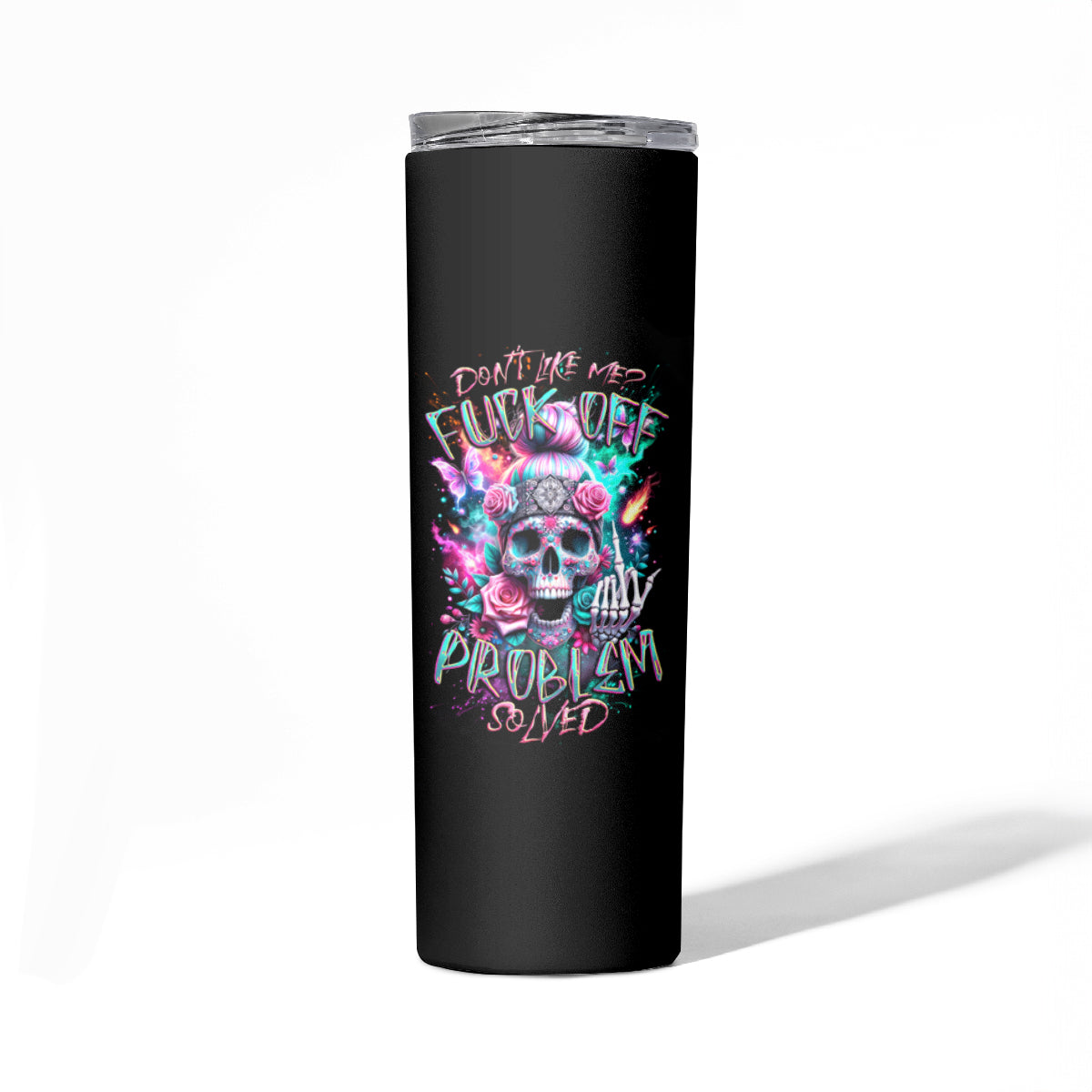 Rose Skull Skinny Tumbler Fuck Off Problem Solved