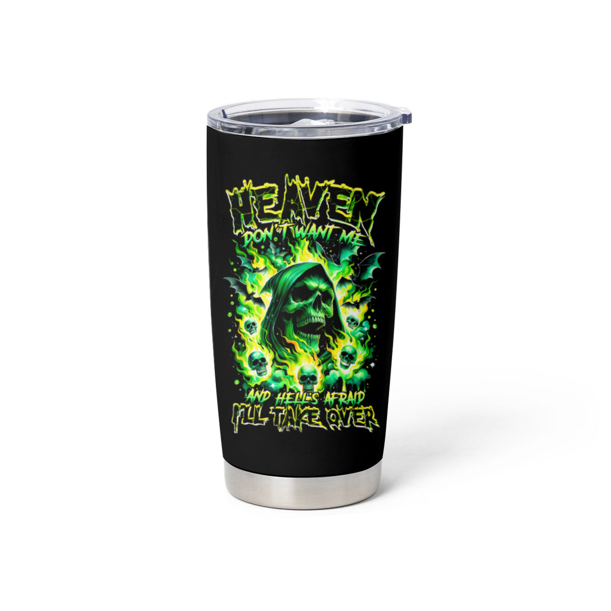 Flame Skull Tumbler Cup Heaven Don't Want Me Hell Afraid I Take Over