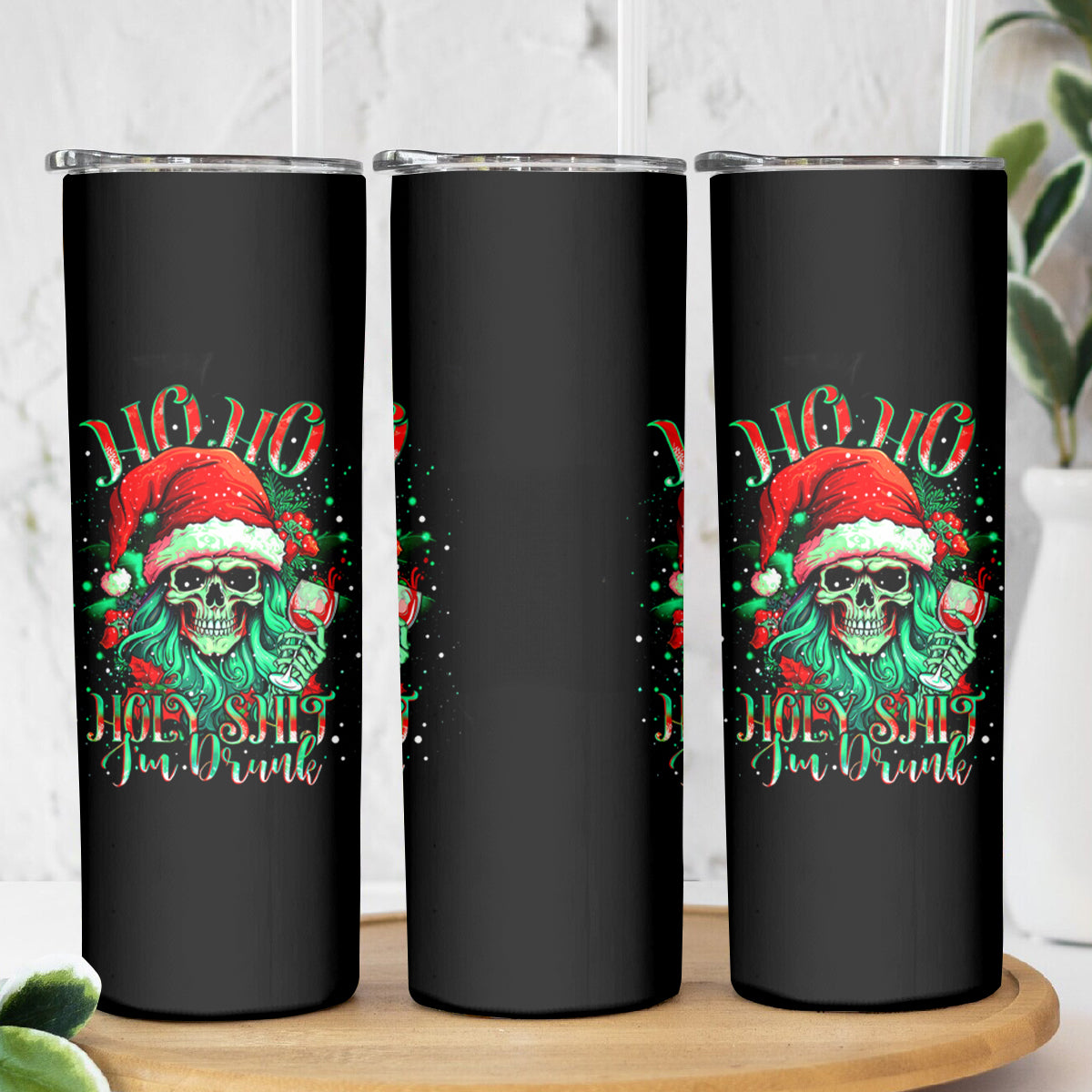 Christmas Skull Skinny Tumbler Ho Ho Holy Shit I'm Drink