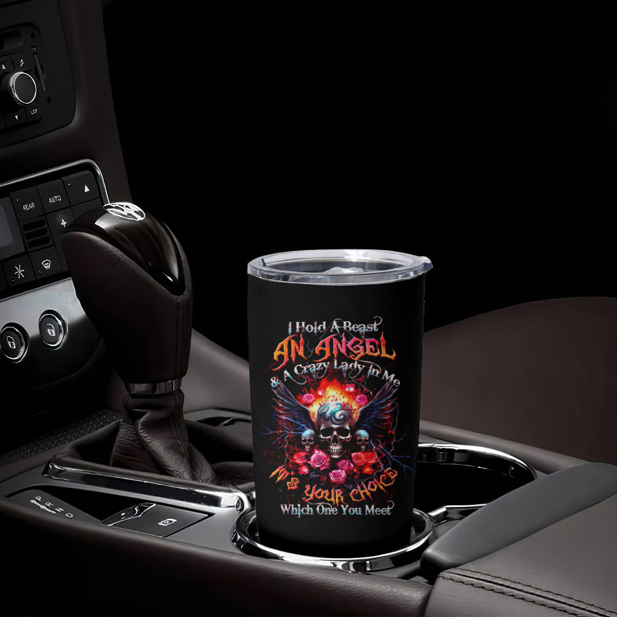 Rose Skull Tumbler Cup I Hold A Beast A Angel And A Crazy Lady In Me