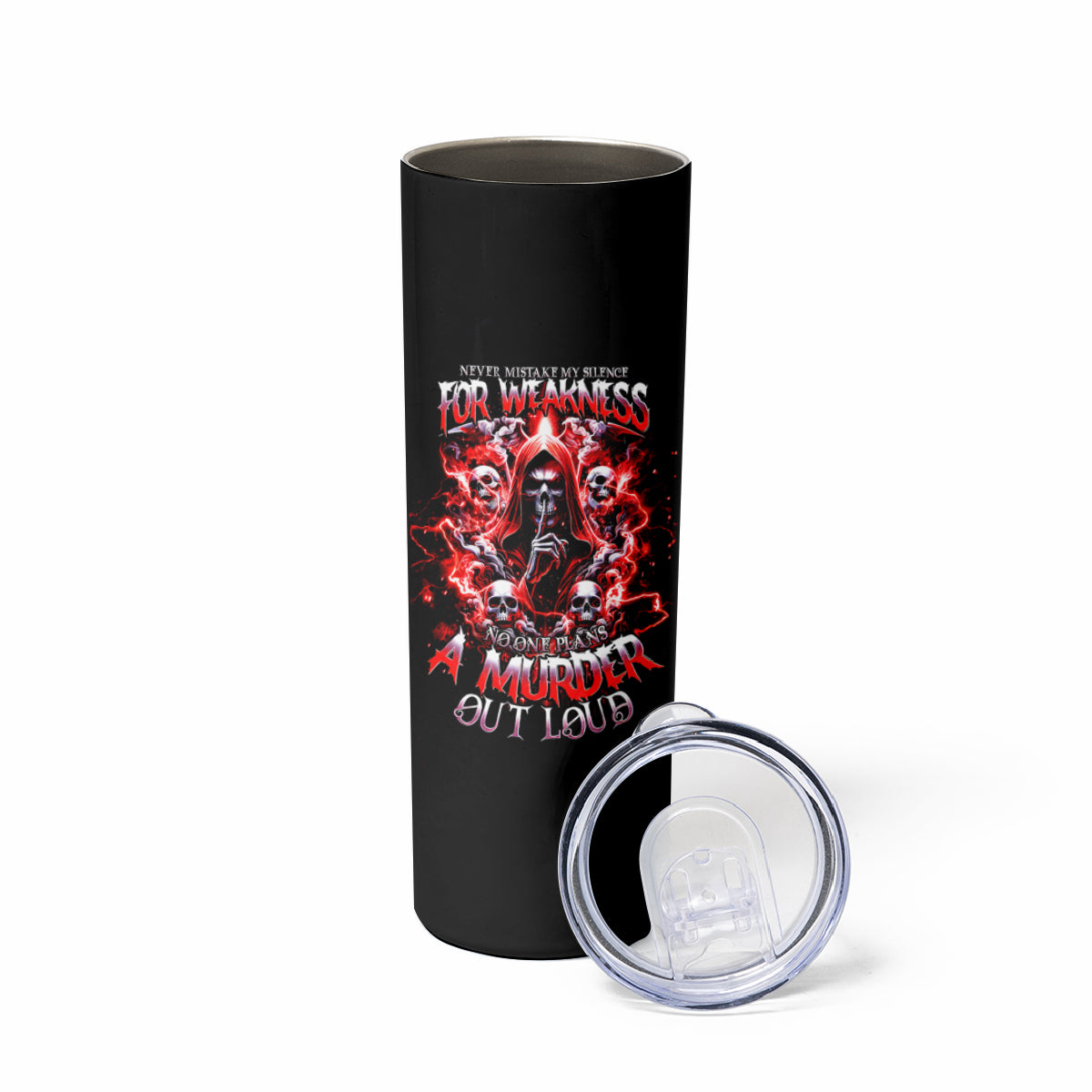 Thunder Skull Skinny Tumbler Never Mistake My Silence For Weakness