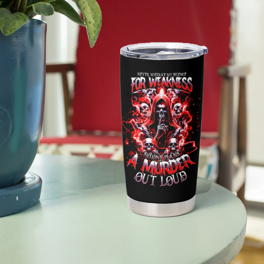 Thunder Skull Tumbler Cup Never Mistake My Silence For Weakness