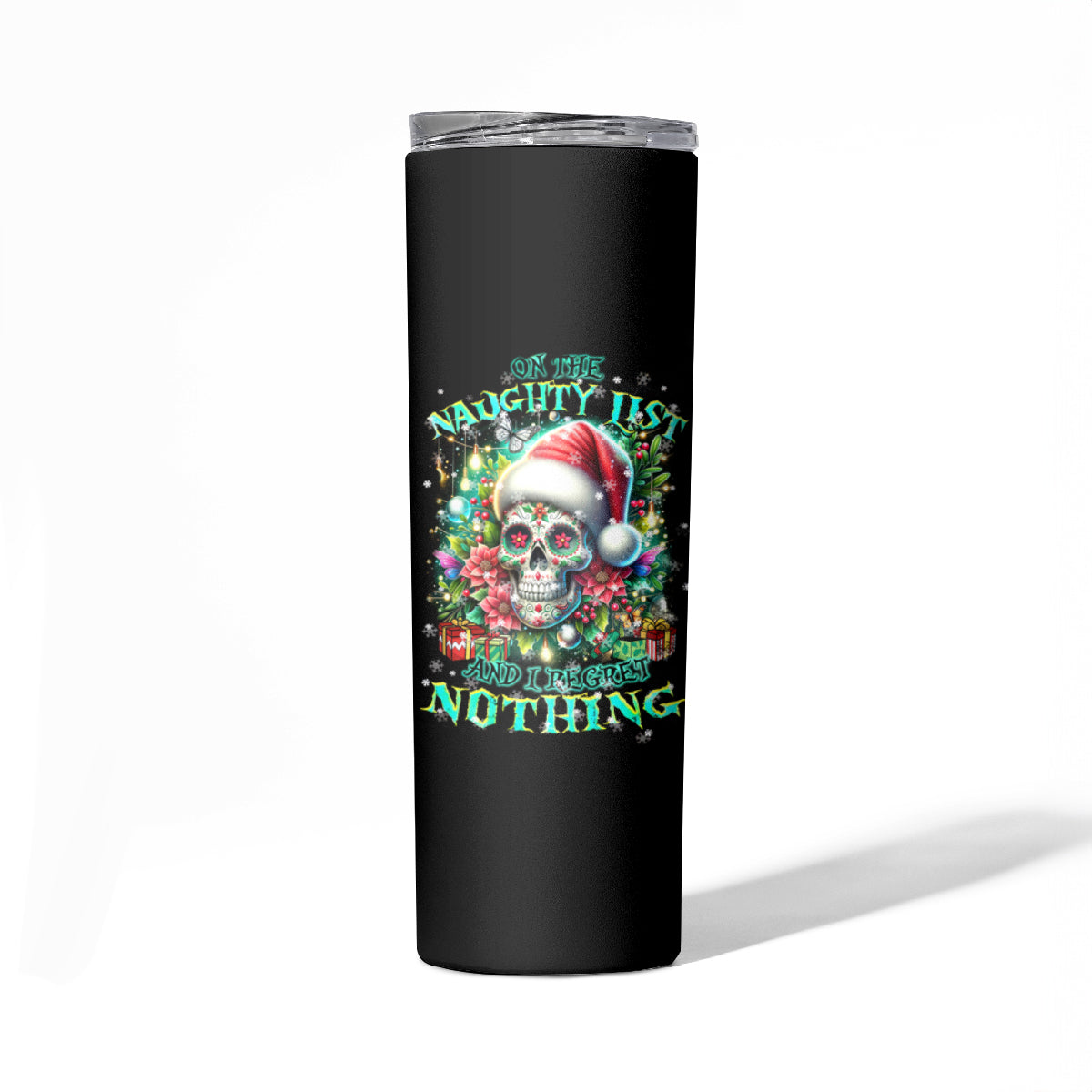 Christmas Skull Skinny Tumbler On The Naughty List I Regret Nothing