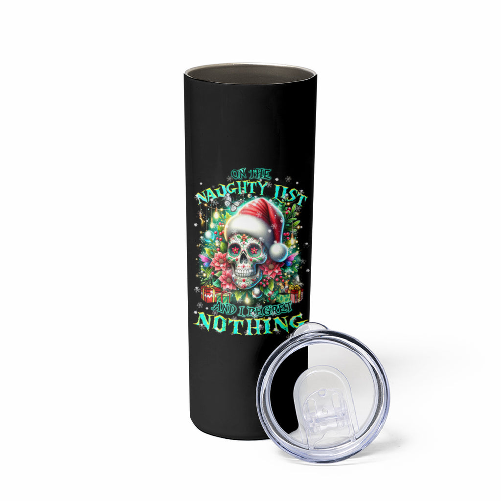 Christmas Skull Skinny Tumbler On The Naughty List I Regret Nothing