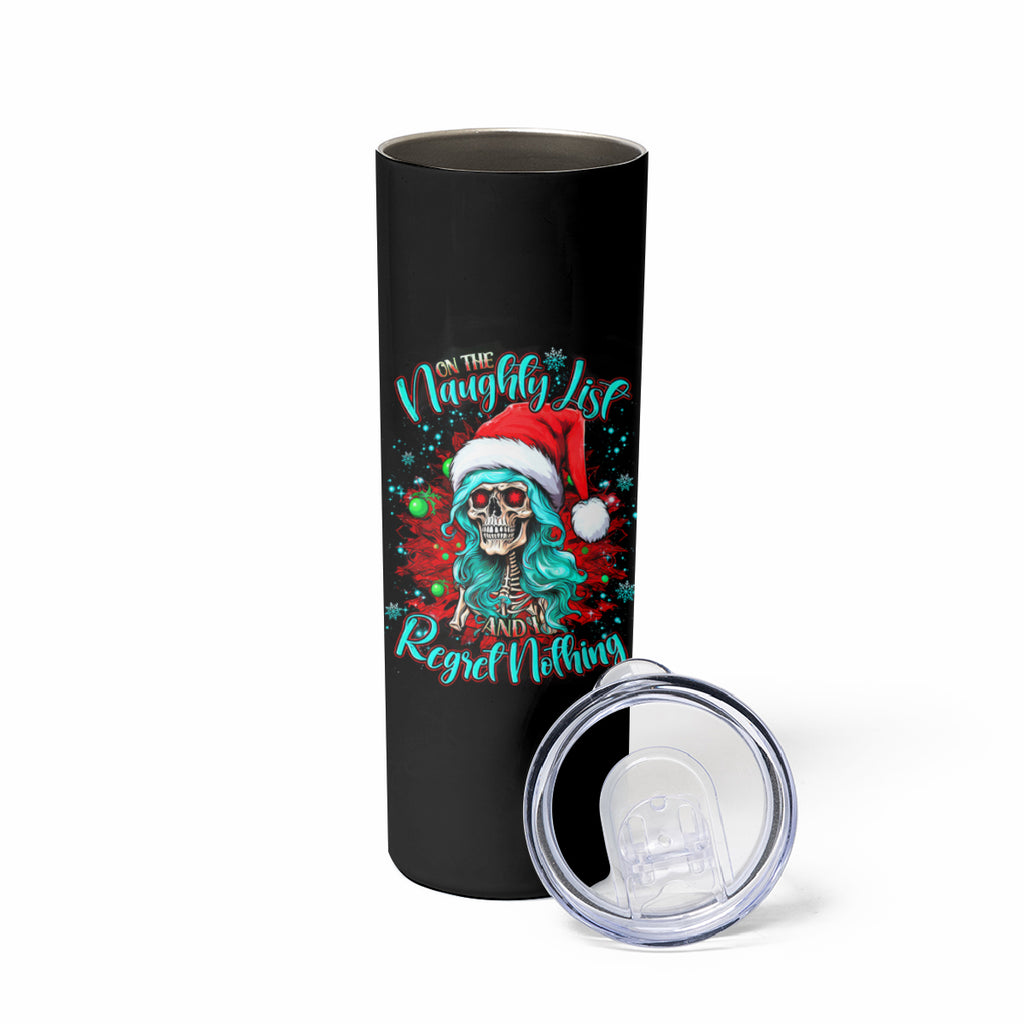 Christmas Skull Lady Skinny Tumbler On The Naughty List I Regret Nothing
