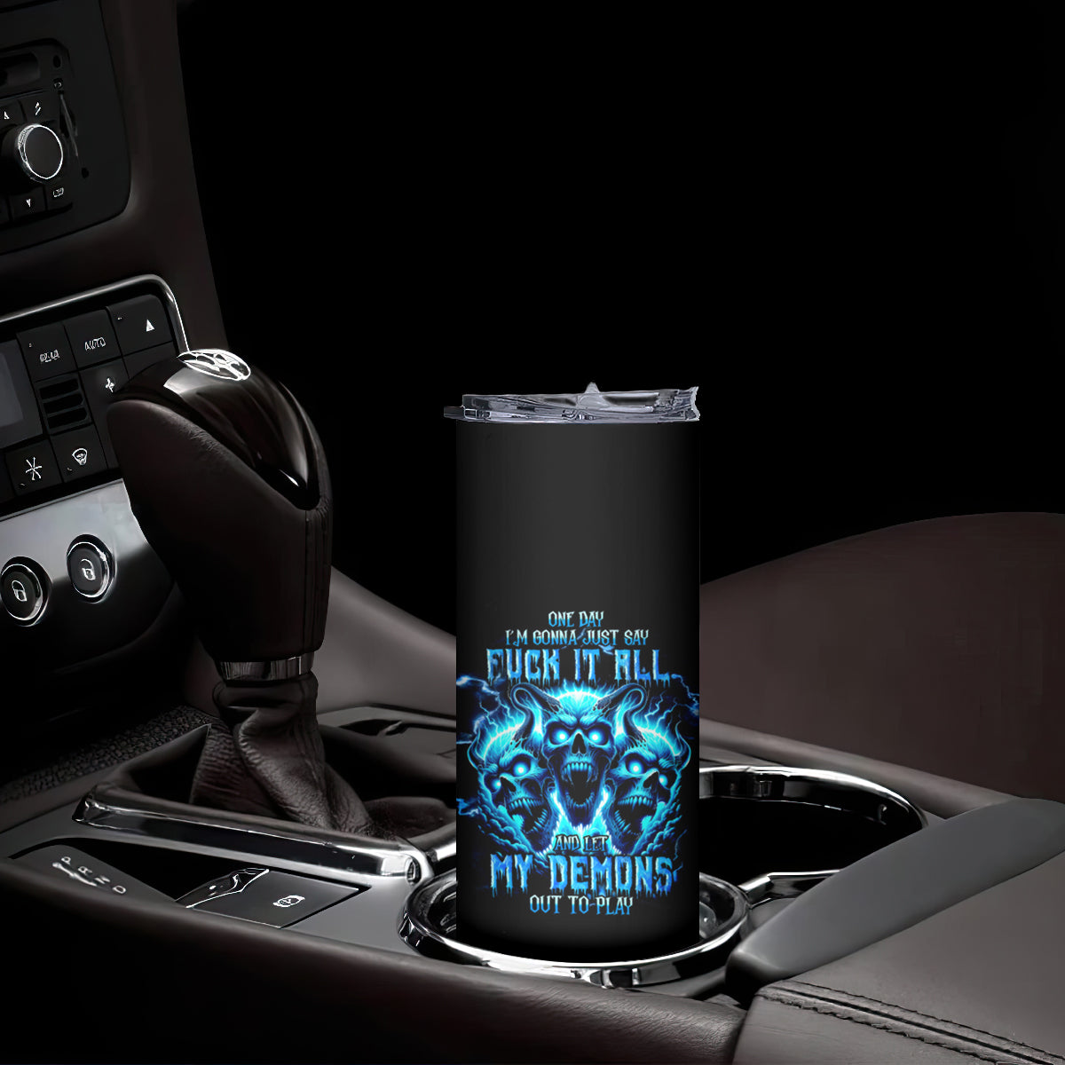 Demon Skull Skinny Tumbler One Day I Gonna Say Fuck It All