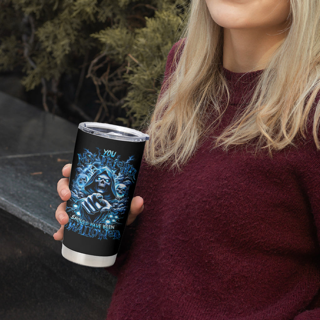 Thunder Skull Tumbler Cup You My Friend Should Have Been Swallowed