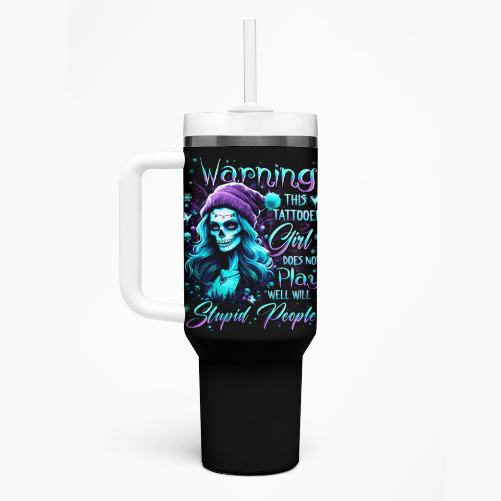 Christmas Skull Girl Tumbler With Handle Warning This Tattooed Girl Does Not Play With Stupid People