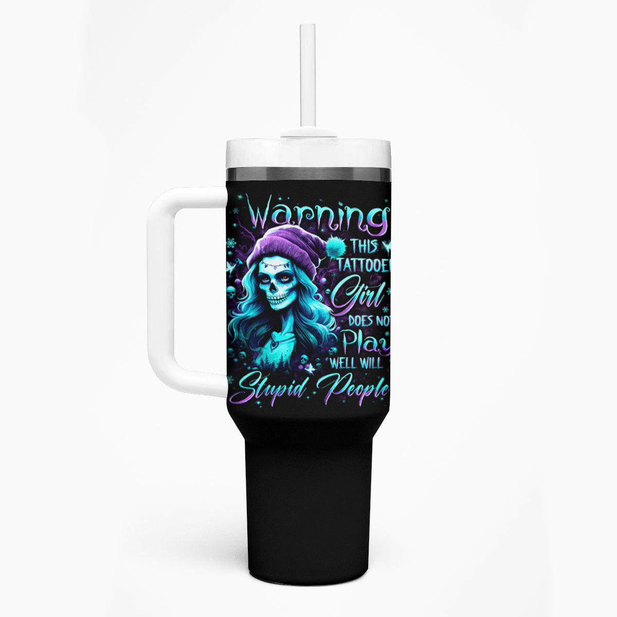 Christmas Skull Girl Tumbler With Handle Warning This Tattooed Girl Does Not Play With Stupid People