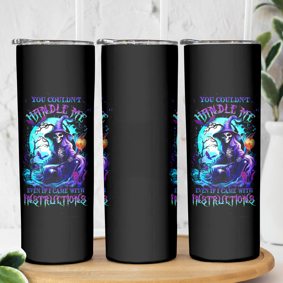 Witch Skull Skinny Tumbler You Couldn't Handle Me Even With Intrustions