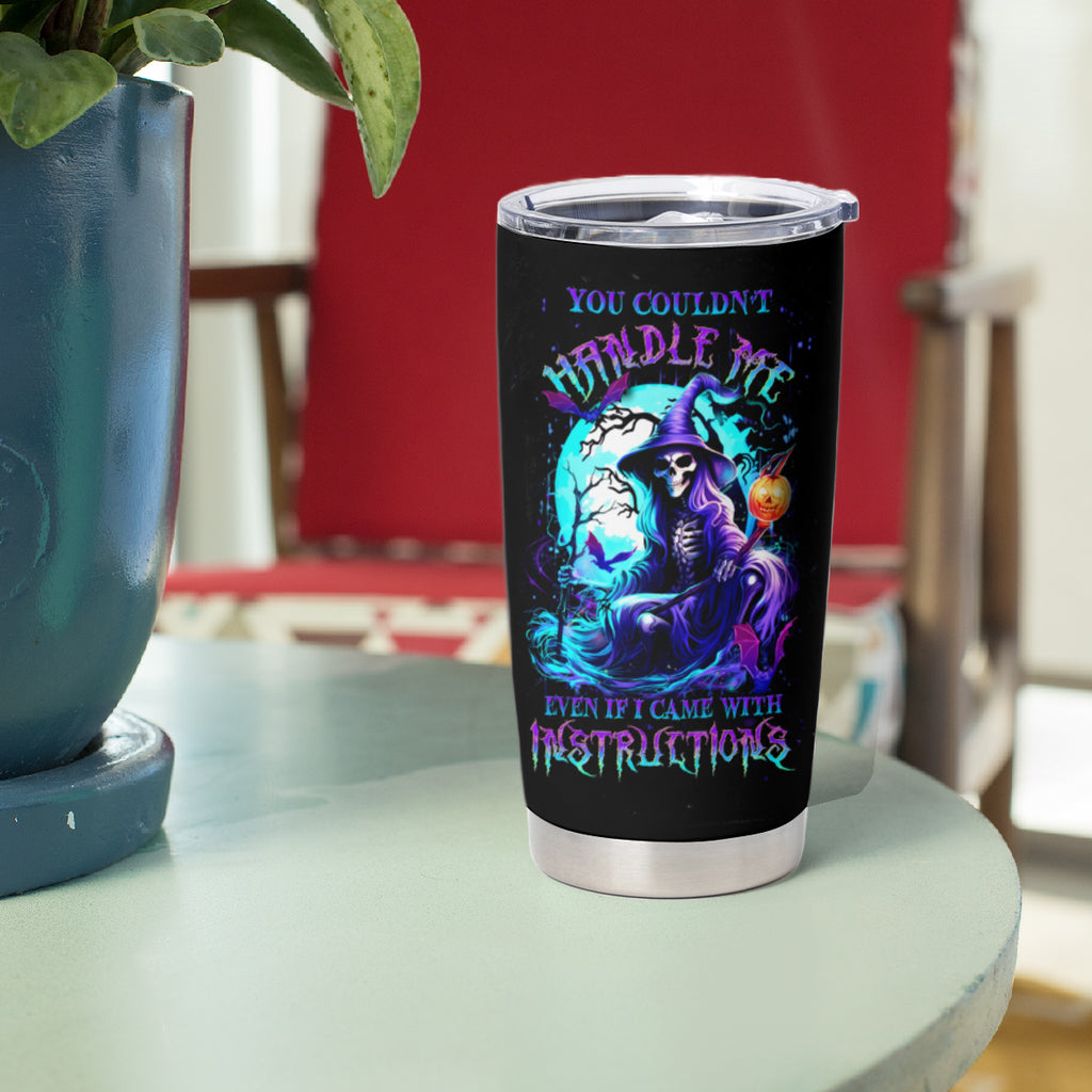 Witch Skull Tumbler Cup You Couldn't Handle Me Even With Intrustions