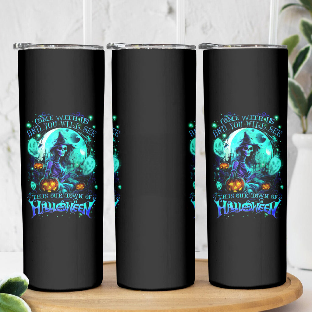 Witch Skull Skinny Tumbler Come With Us And You Will See Our Halloween