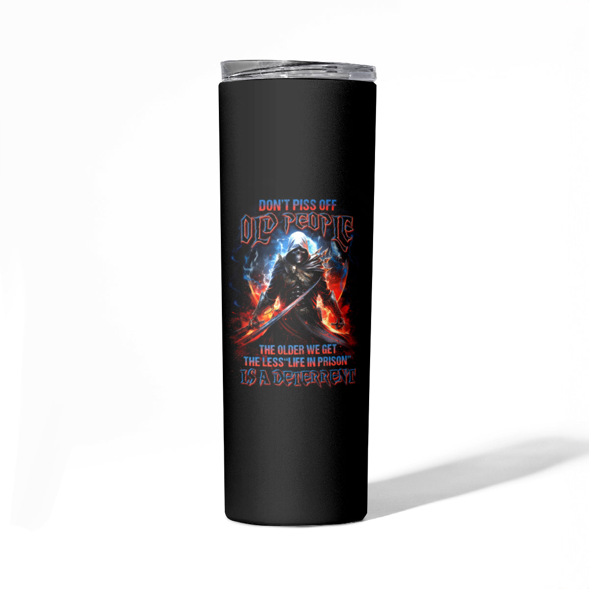 Warrior Skull Skinny Tumbler Don't Pss Off Old People