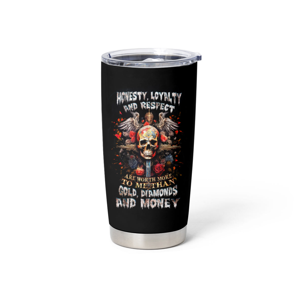 Cross Skull Tumbler Cup Honesty Loyalty And Respect Worth More Than Gold, Diamond
