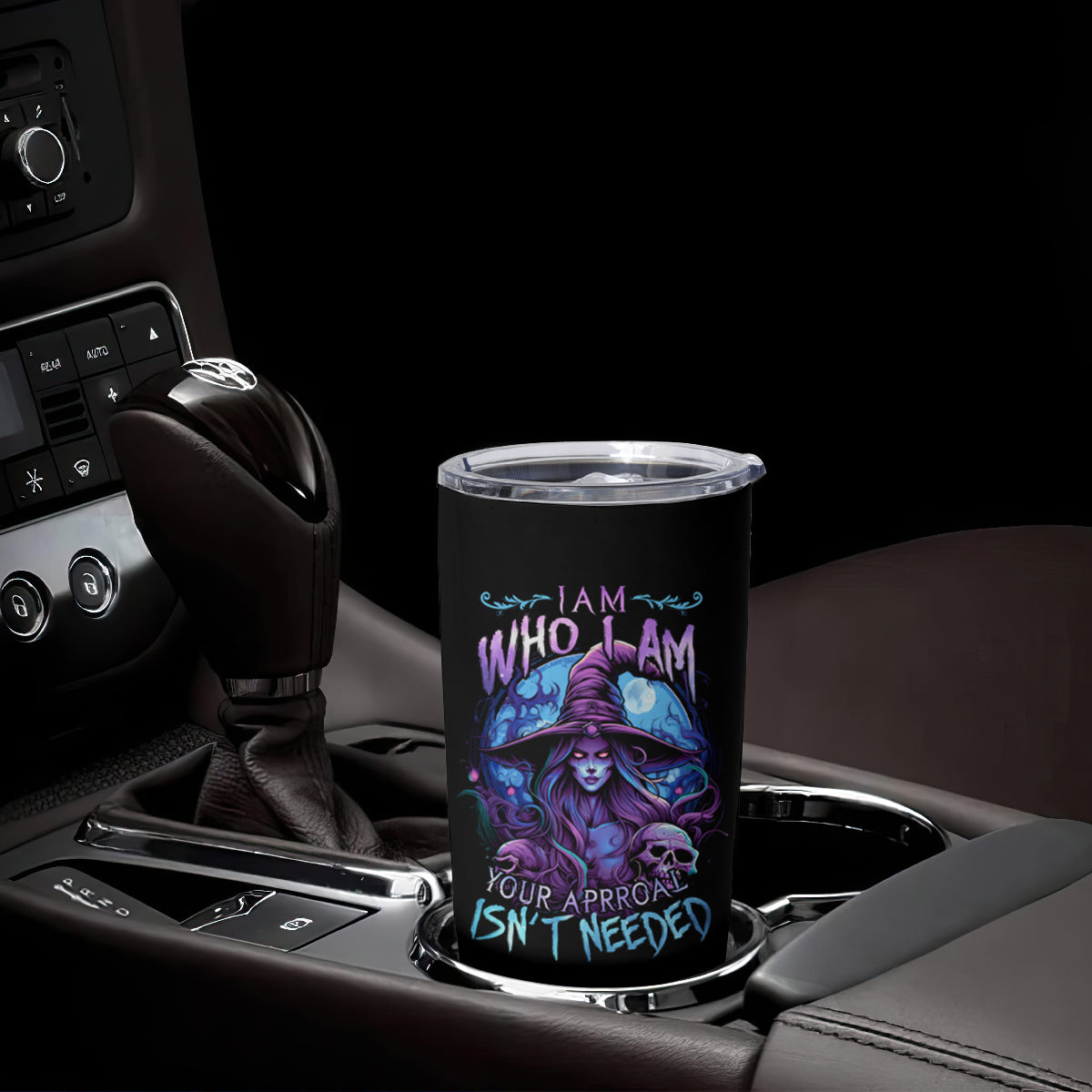 Witch Skull Tumbler Cup Iam Who Iam Your Approval Isn't Need